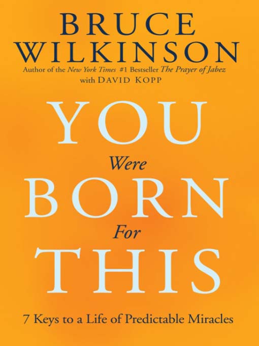 Title details for You Were Born for This by Bruce Wilkinson - Available